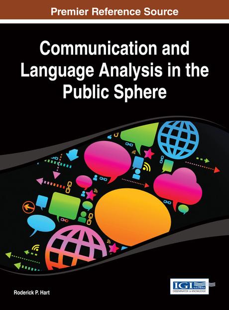 Communication and Language Analysis in the Public Sphere by Roderick P. Hart