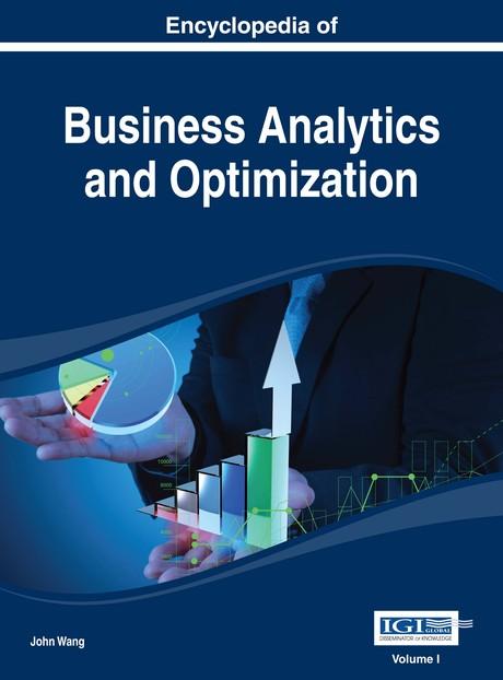 Encyclopedia of Business Analytics and Optimization by John Wang
