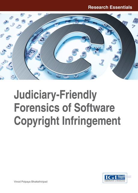Judiciary-Friendly Forensics of Software Copyright Infringement by Vinod Polpaya Bhattathiripad
