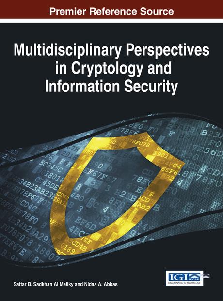 Multidisciplinary Perspectives in Cryptology and Information Security by Nidaa A. Abbas, Sattar B. Sadkhan Al Maliky