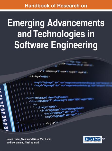 Handbook of Research on Emerging Advancements and Technologies in Software Engineering by Imran Ghani, Mohammad Nazir Ahmad, Wan Mohd Nasir Wan Kadir