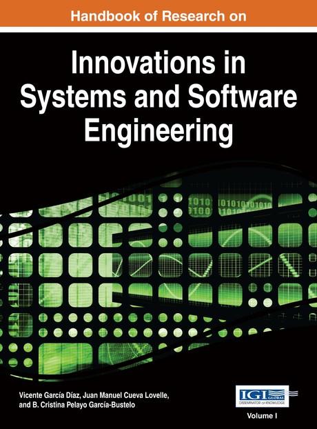 Handbook of Research on Innovations in Systems and Software Engineering by B. Cristina Pelayo García-Bustelo, Juan Manuel Cueva Lovelle, Vicente García Díaz
