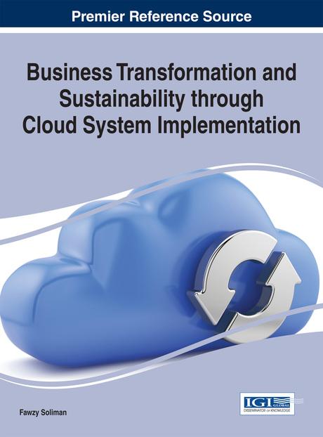 Business Transformation and Sustainability through Cloud System Implementation by Fawzy Soliman