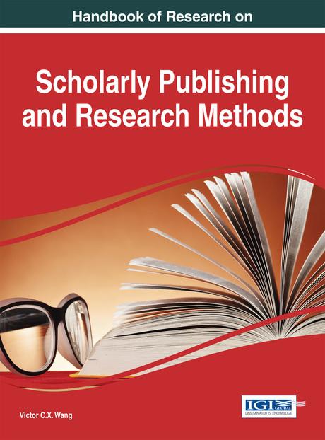 Handbook of Research on Scholarly Publishing and Research Methods by Viktor Wang