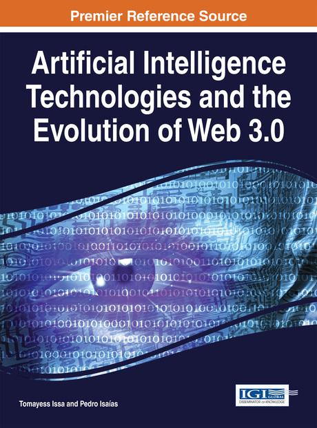 Artificial Intelligence Technologies and the Evolution of Web 3.0 by Pedro Isaías, Tomayess Issa