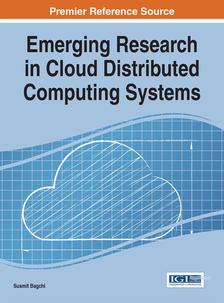 Emerging Research in Cloud Distributed Computing Systems by Susmit Bagchi