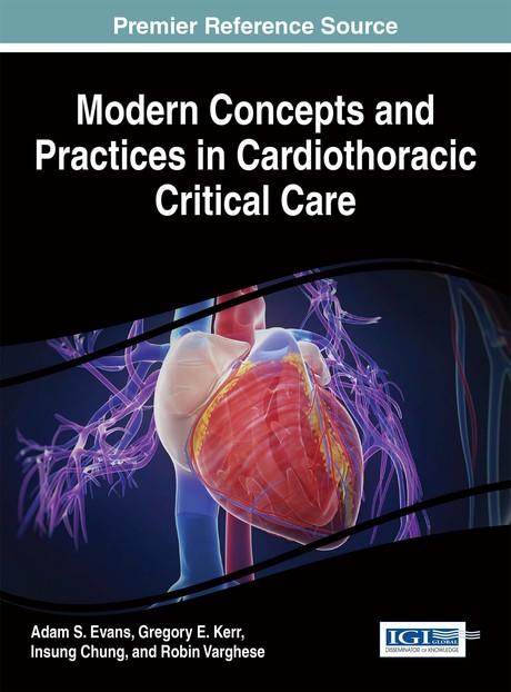 Modern Concepts and Practices in Cardiothoracic Critical Care by Adam S. Evans, Gregory E. Kerr, Insung Chung, Robin Varghese