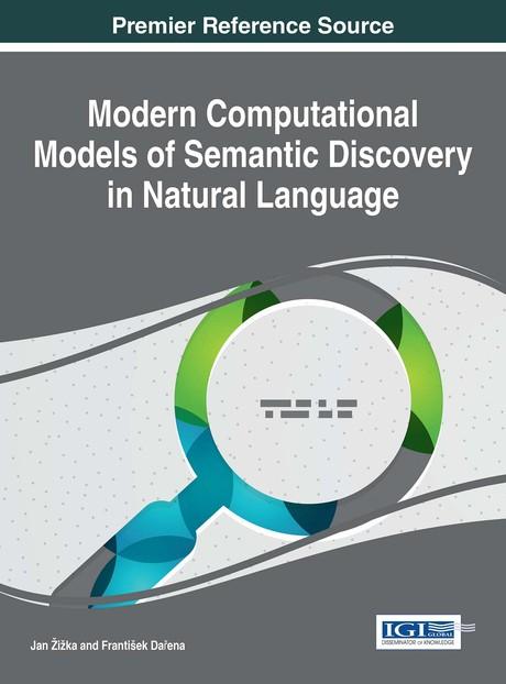 Modern Computational Models of Semantic Discovery in Natural Language by František Dařena, Jan Žižka