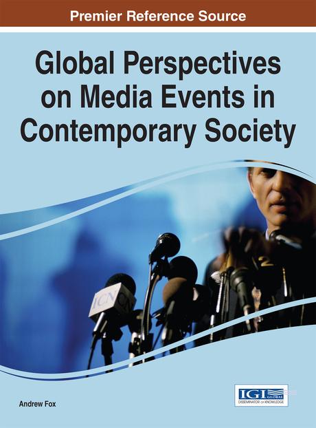 Global Perspectives on Media Events in Contemporary Society by Andrew Fox