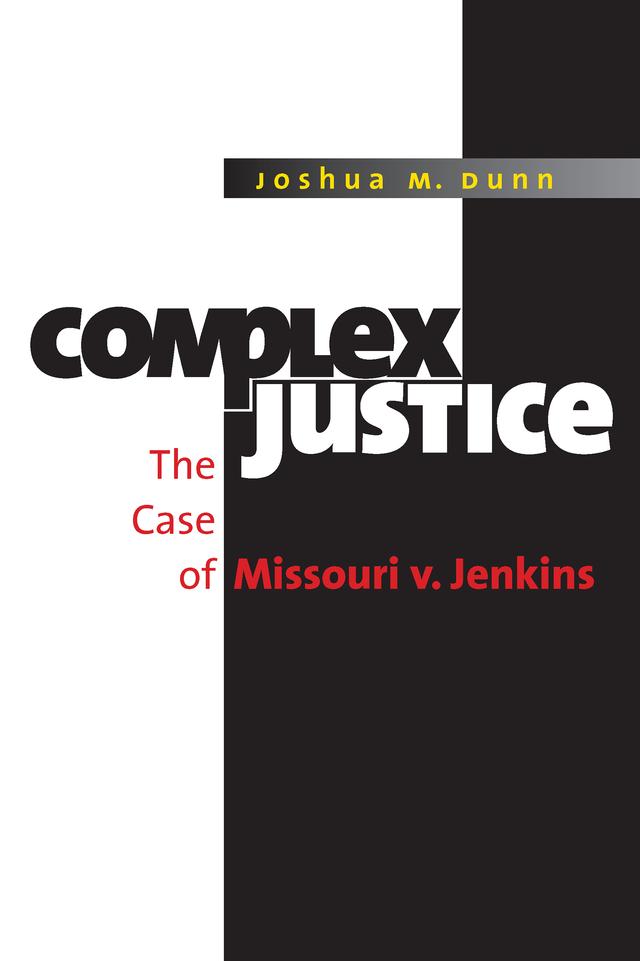 Complex Justice by Joshua M. Dunn