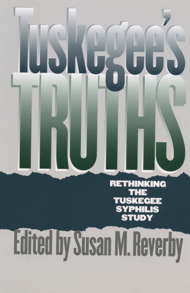 Tuskegee's Truths by James H. Jones, Susan M. Reverby
