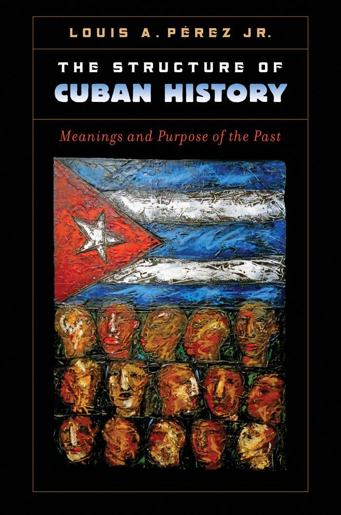 The Structure of Cuban History