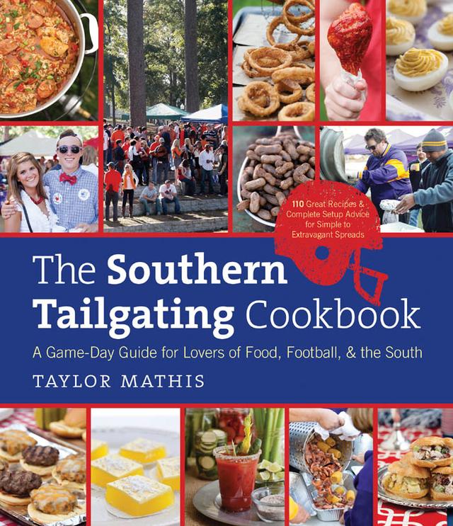 The Southern Tailgating Cookbook by Taylor Mathis