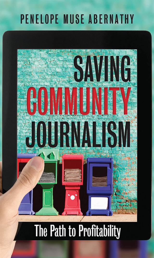 Saving Community Journalism by Penelope Muse Abernathy
