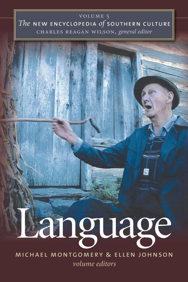 The New Encyclopedia of Southern Culture by Charles Reagan Wilson, Ellen Johnson, Michael B. Montgomery