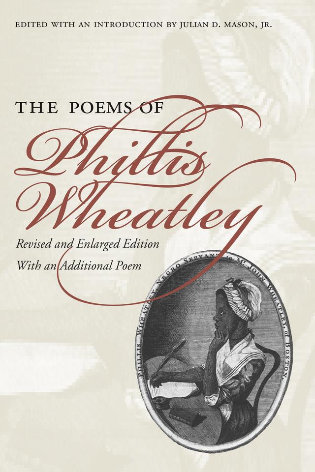 The Poems of Phillis Wheatley by Phillis Wheatley