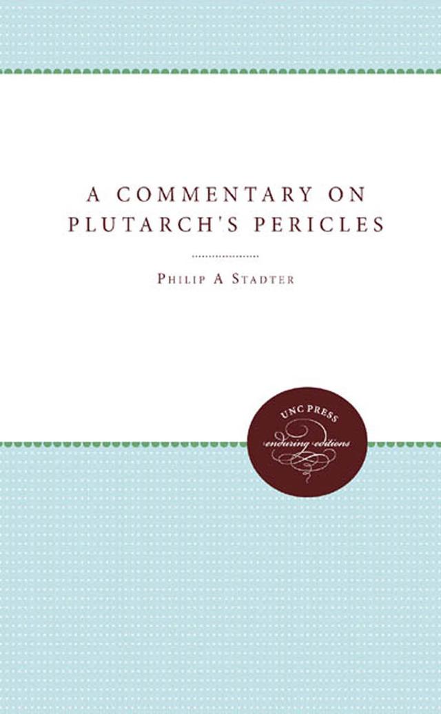 A Commentary on Plutarch's Pericles by Philip A. Stadter