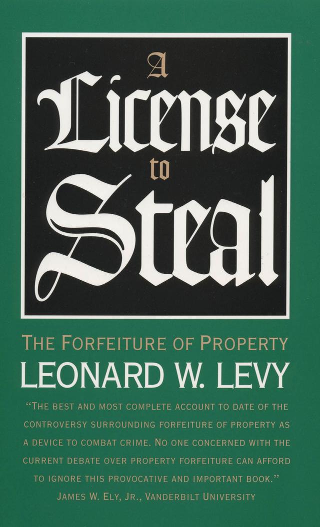 A License to Steal by Leonard W. Levy