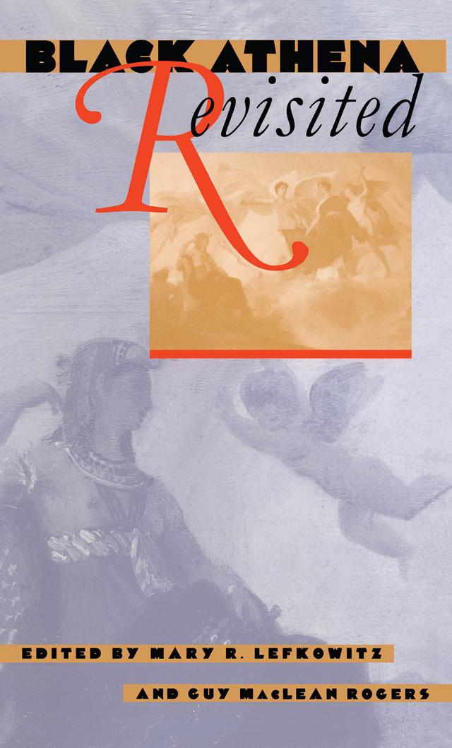 Black Athena Revisited by Guy MacLean Rogers, Mary R. Lefkowitz