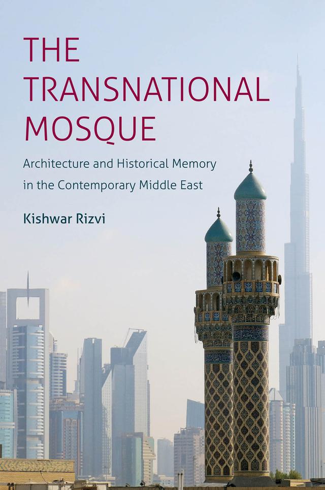 The Transnational Mosque by Kishwar Rizvi
