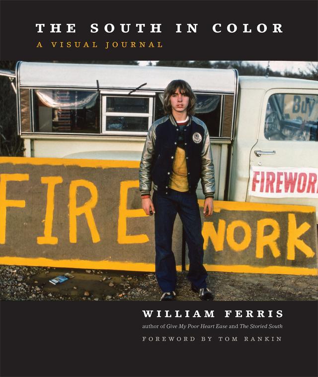 The South in Color by Tom Rankin, William Ferris