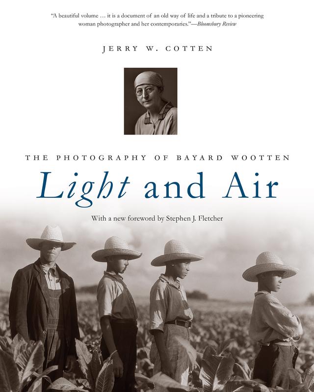 Light and Air by Bayard Wootten, Jerry W. Cotten, Stephen J. Fletcher