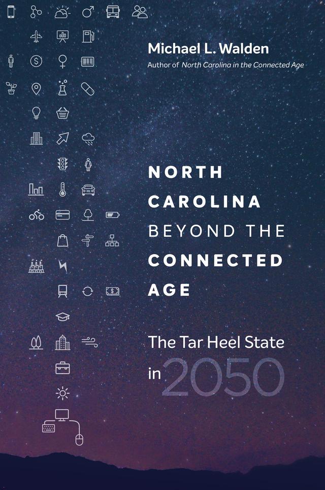North Carolina beyond the Connected Age by Michael L. Walden