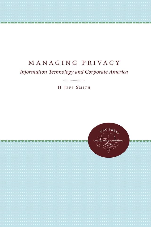 Managing Privacy by H. Jeff Smith