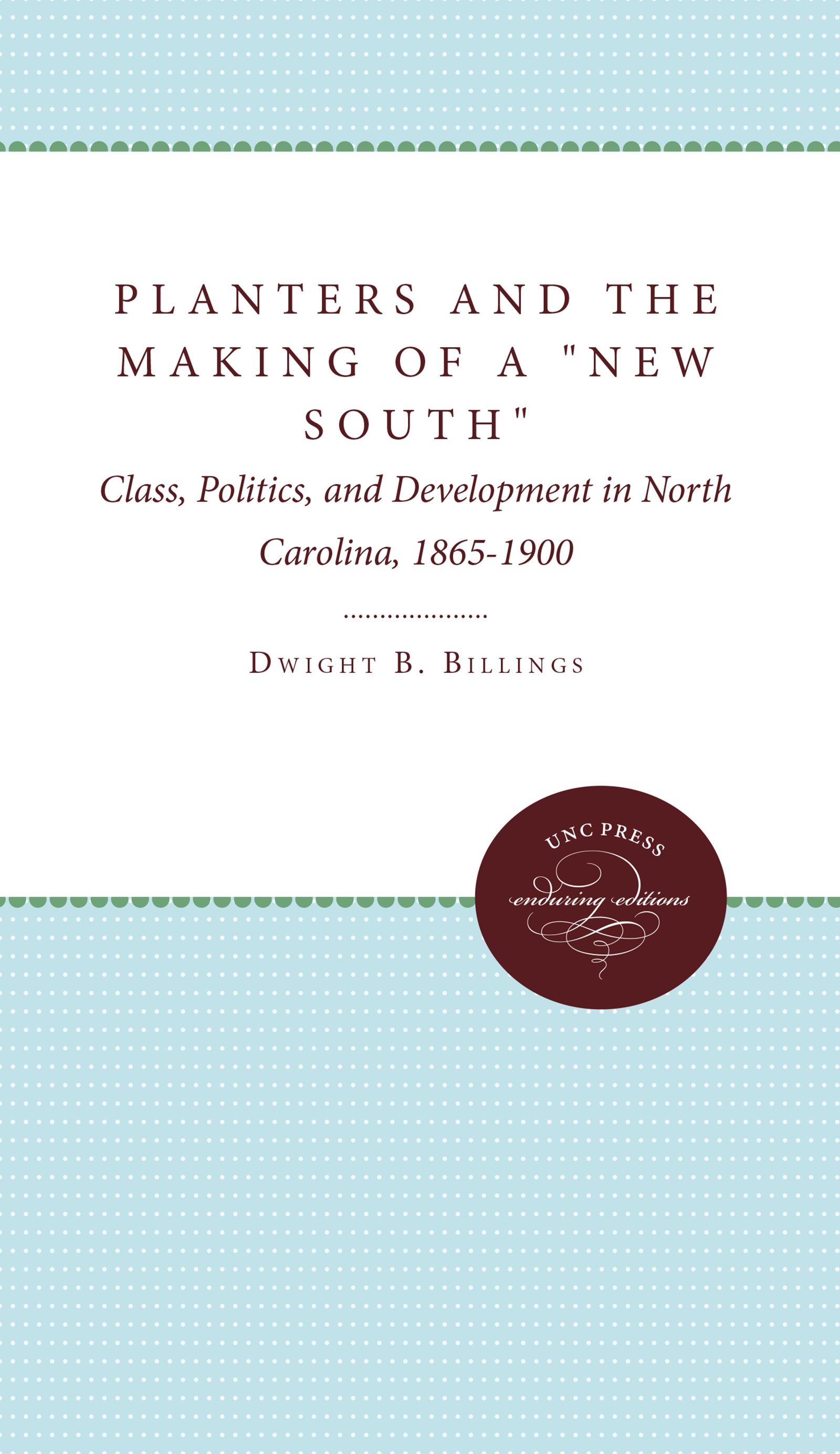 Planters and the Making of a "New South"