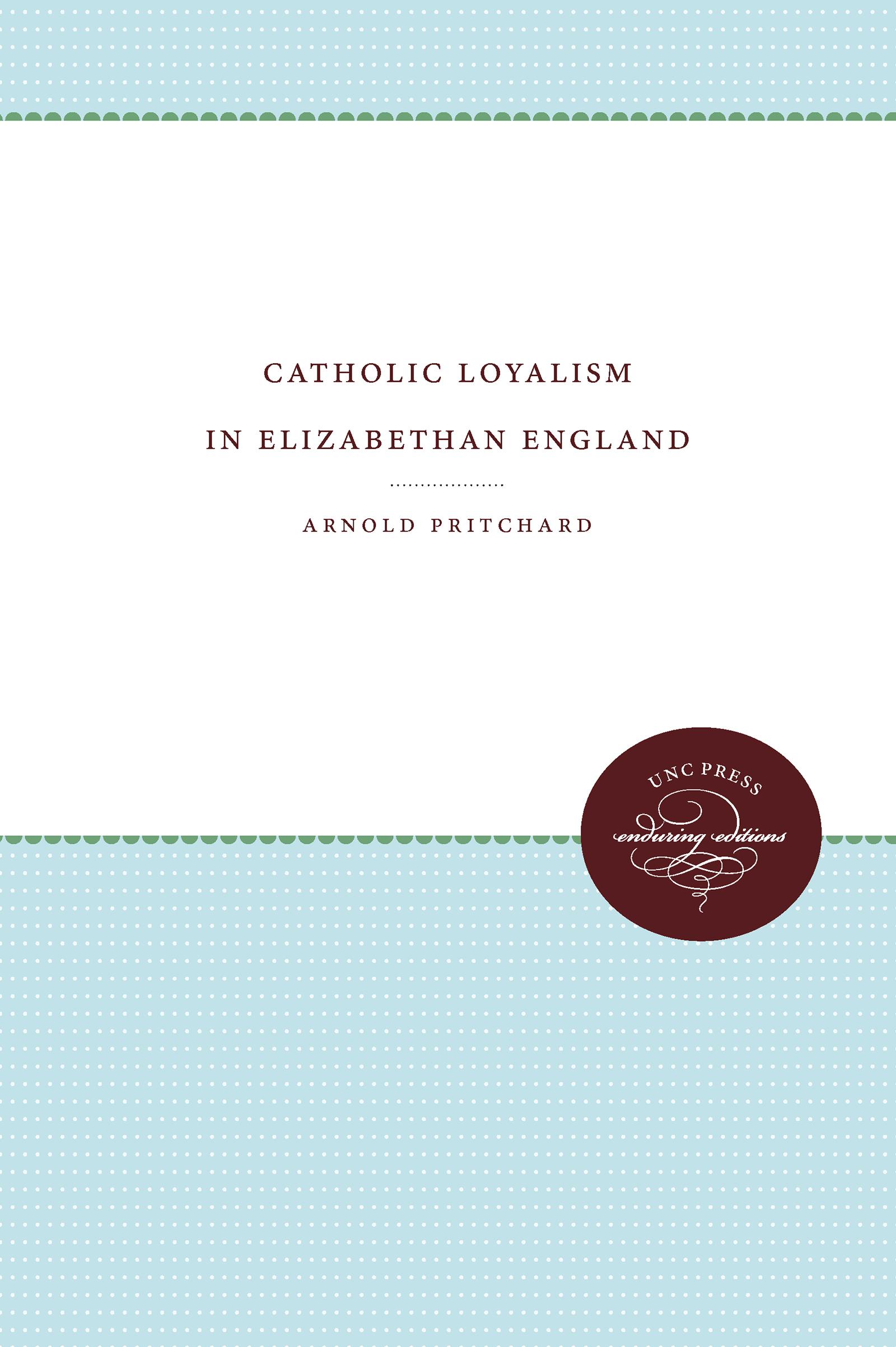 Catholic Loyalism in Elizabethan England