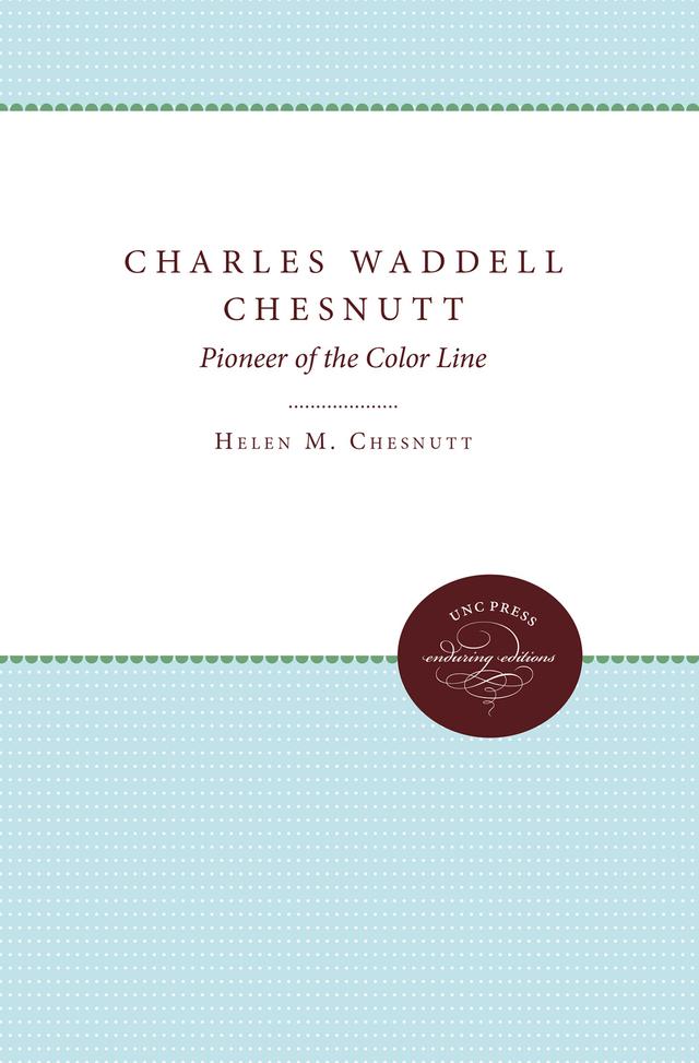 Charles Waddell Chesnutt by Helen M. Chesnutt