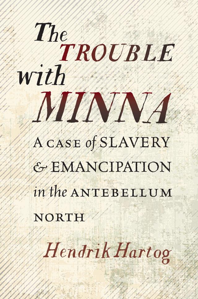 The Trouble with Minna by Hendrik Hartog