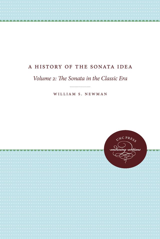 A History of the Sonata Idea by William S. Newman