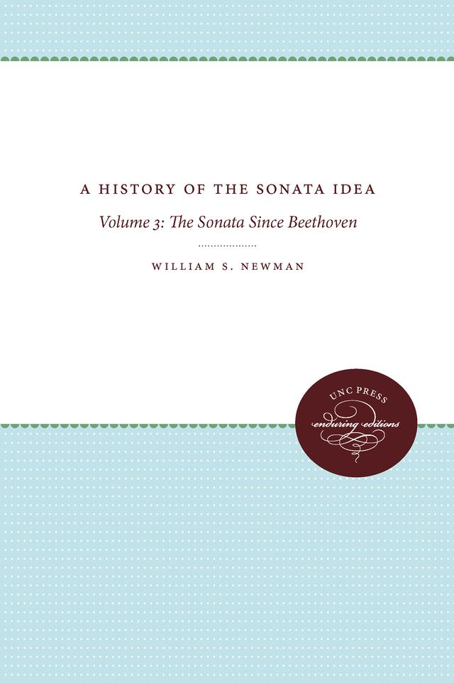 A History of the Sonata Idea by William S. Newman