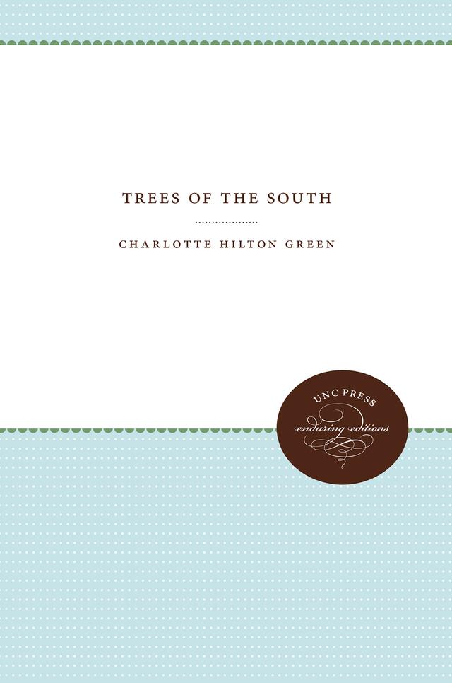 Trees of the South by Charlotte Hilton Green