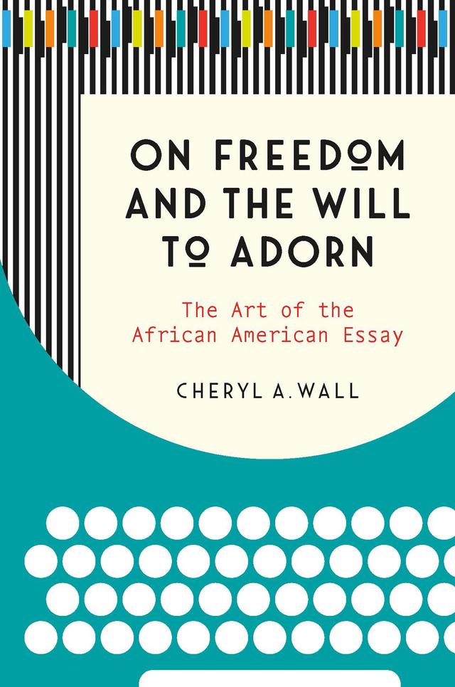 On Freedom and the Will to Adorn by Cheryl A. Wall