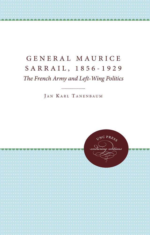 General Maurice Sarrail, 1856-1929 by Jan Karl Tanenbaum
