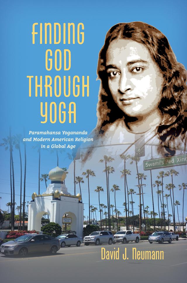 Finding God through Yoga by David J. Neumann