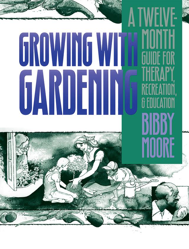 Growing with Gardening by Bibby Moore