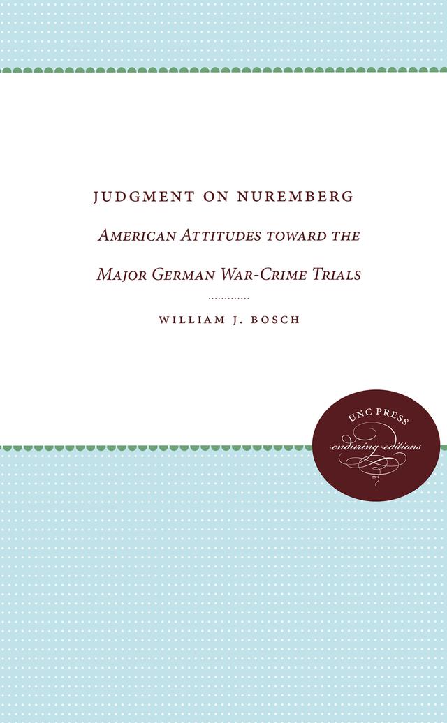 Judgment on Nuremberg by William J. Bosch