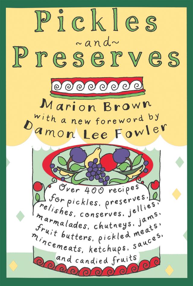 Pickles and Preserves by Damon Lee Fowler, Marion Brown