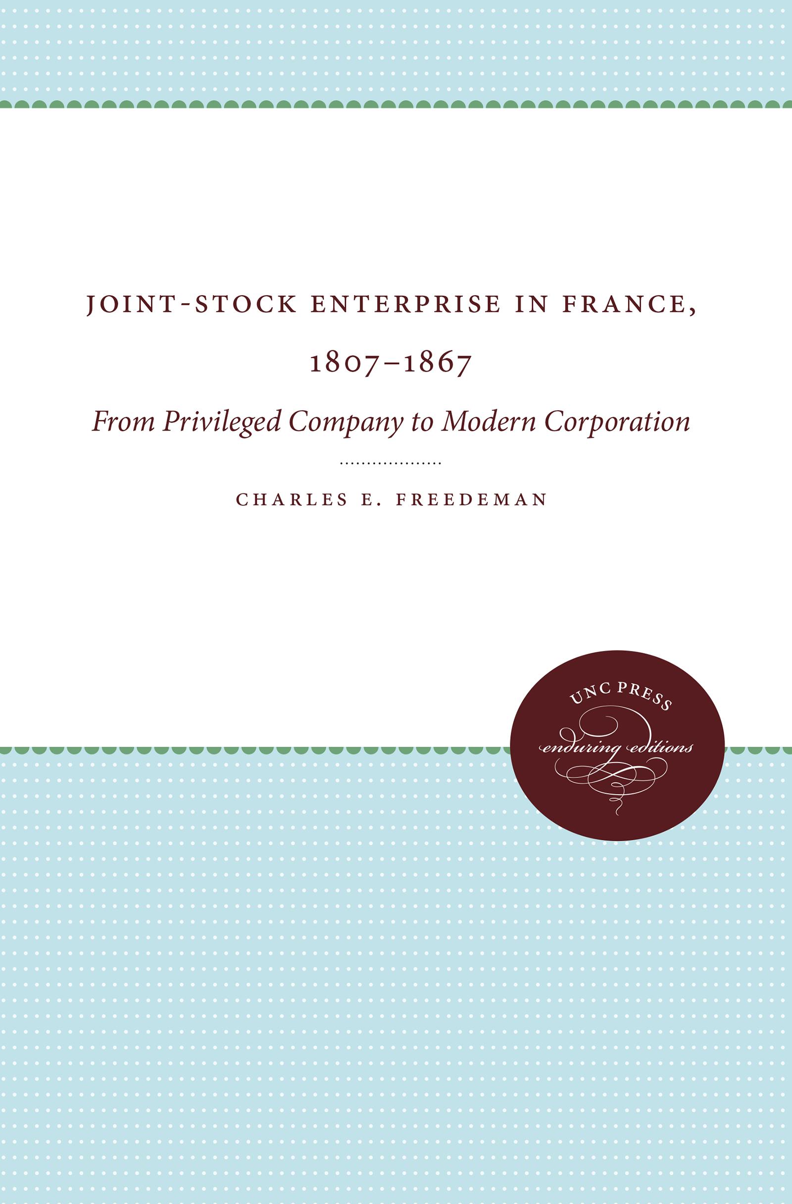 Joint-Stock Enterprise in France, 1807-1867