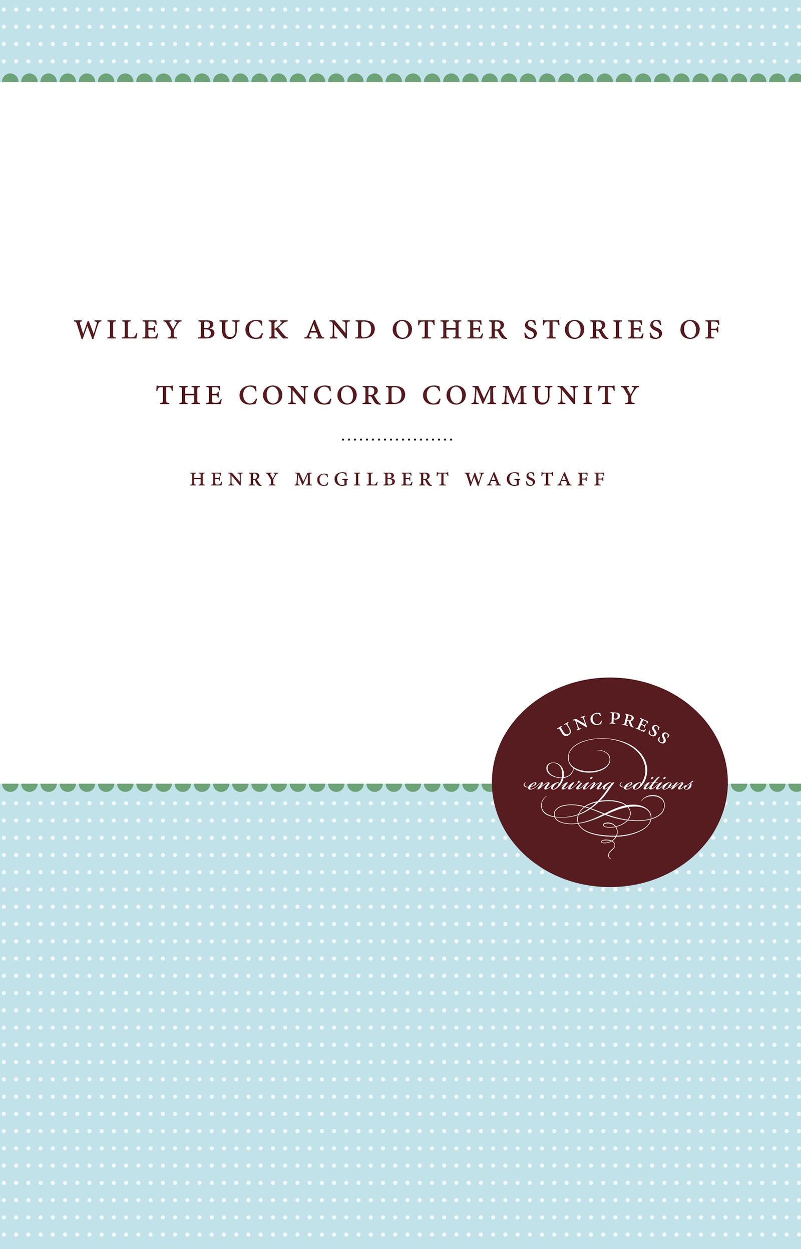 Wiley Buck and Other Stories of the Concord Community