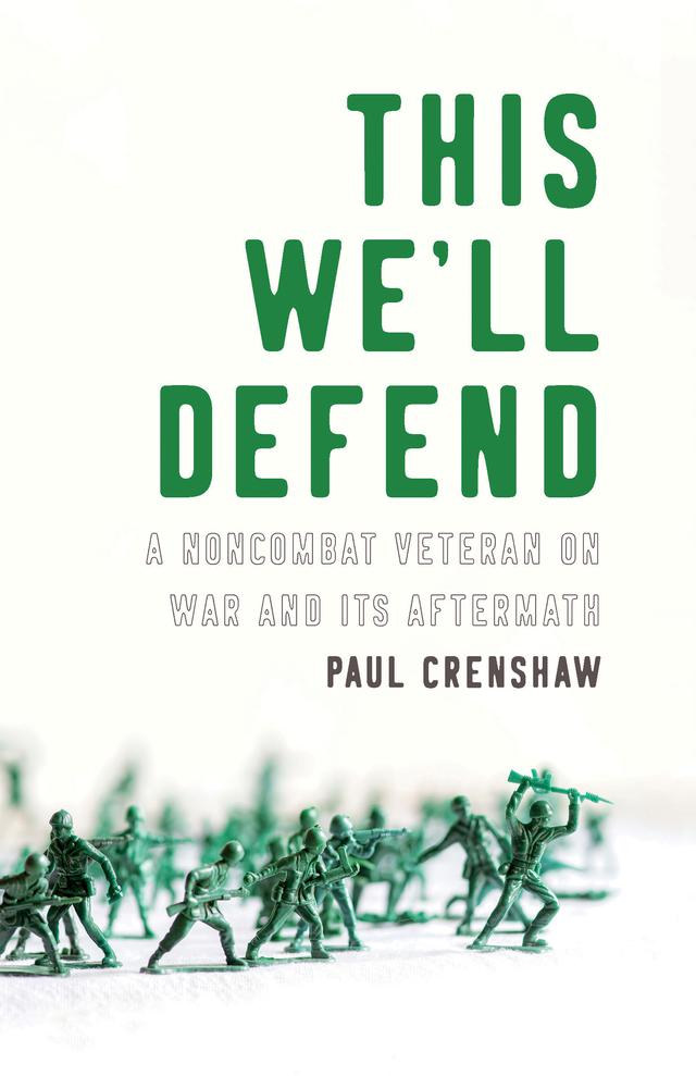 This We'll Defend by Paul Crenshaw