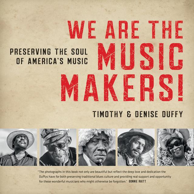 We Are the Music Makers! by Denise Duffy, Timothy Duffy