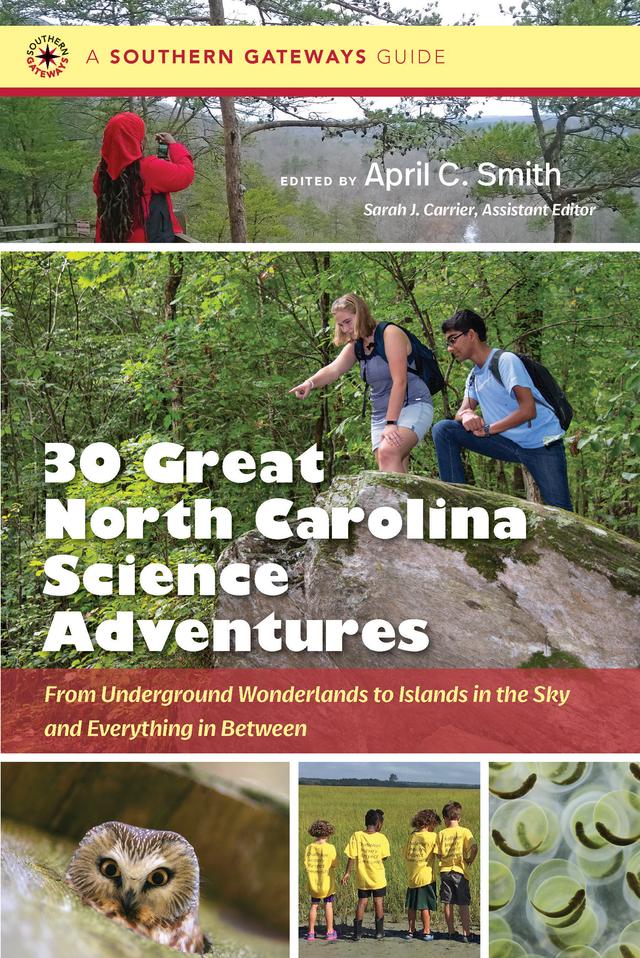 Thirty Great North Carolina Science Adventures by April C. Smith, Sarah J. Carrier