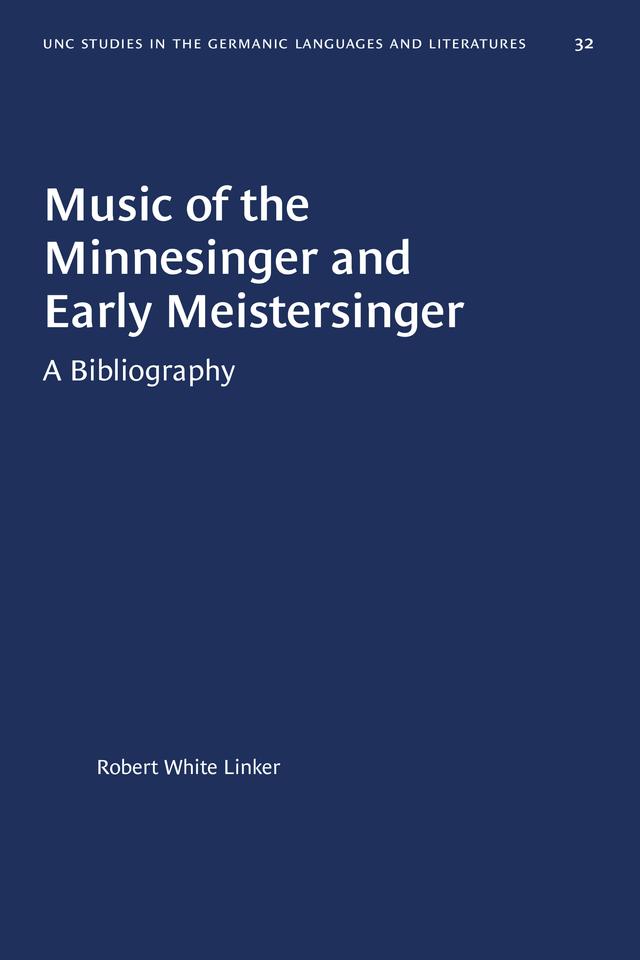 Music of the Minnesinger and Early Meistersinger by Robert White Linker