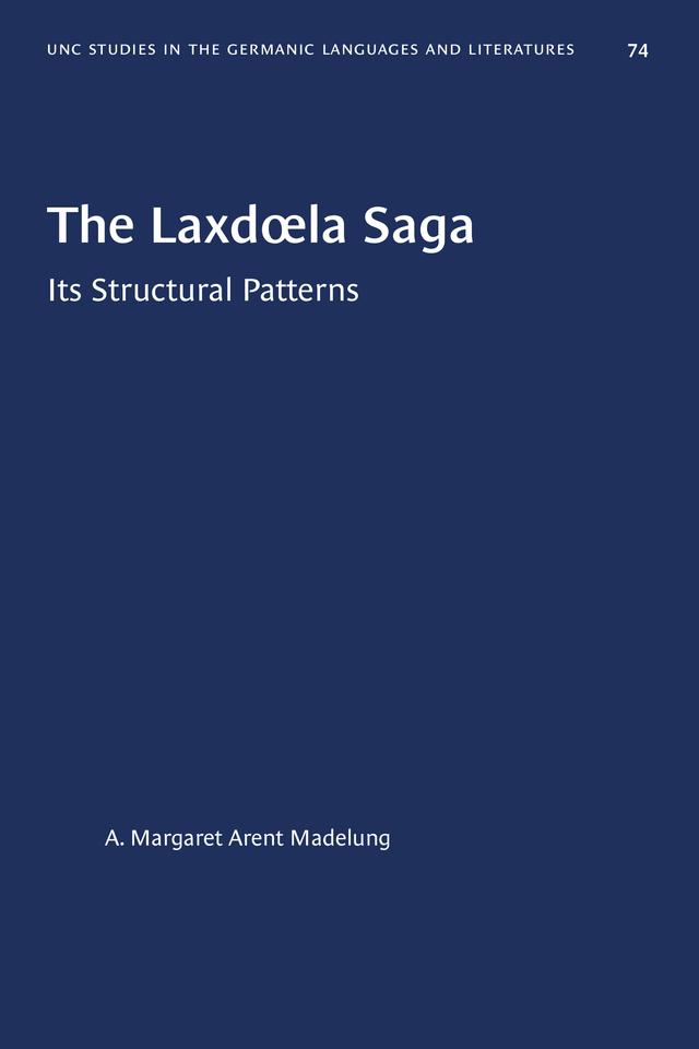 The Laxdœla Saga by A. Margaret Arent Madelung