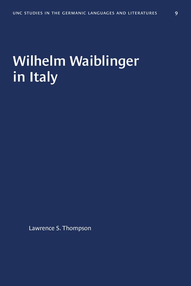 Wilhelm Waiblinger in Italy by Lawrence S. Thompson