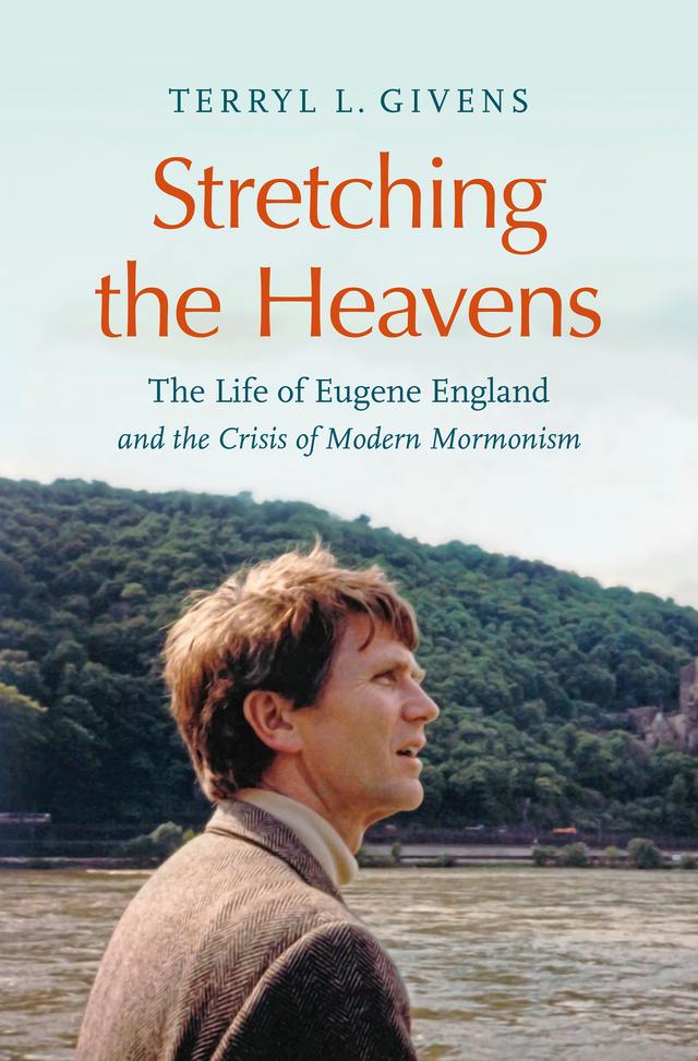 Stretching the Heavens by Terryl L. Givens